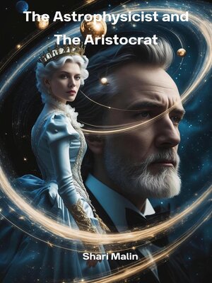 cover image of The Astrophysicist and the Aristocrat